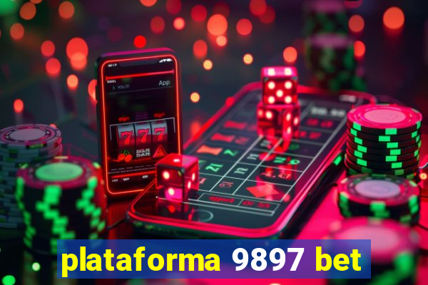 plataforma 9897 bet